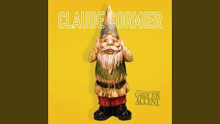 Video thumbnail of "Claude Cormier - Lui"