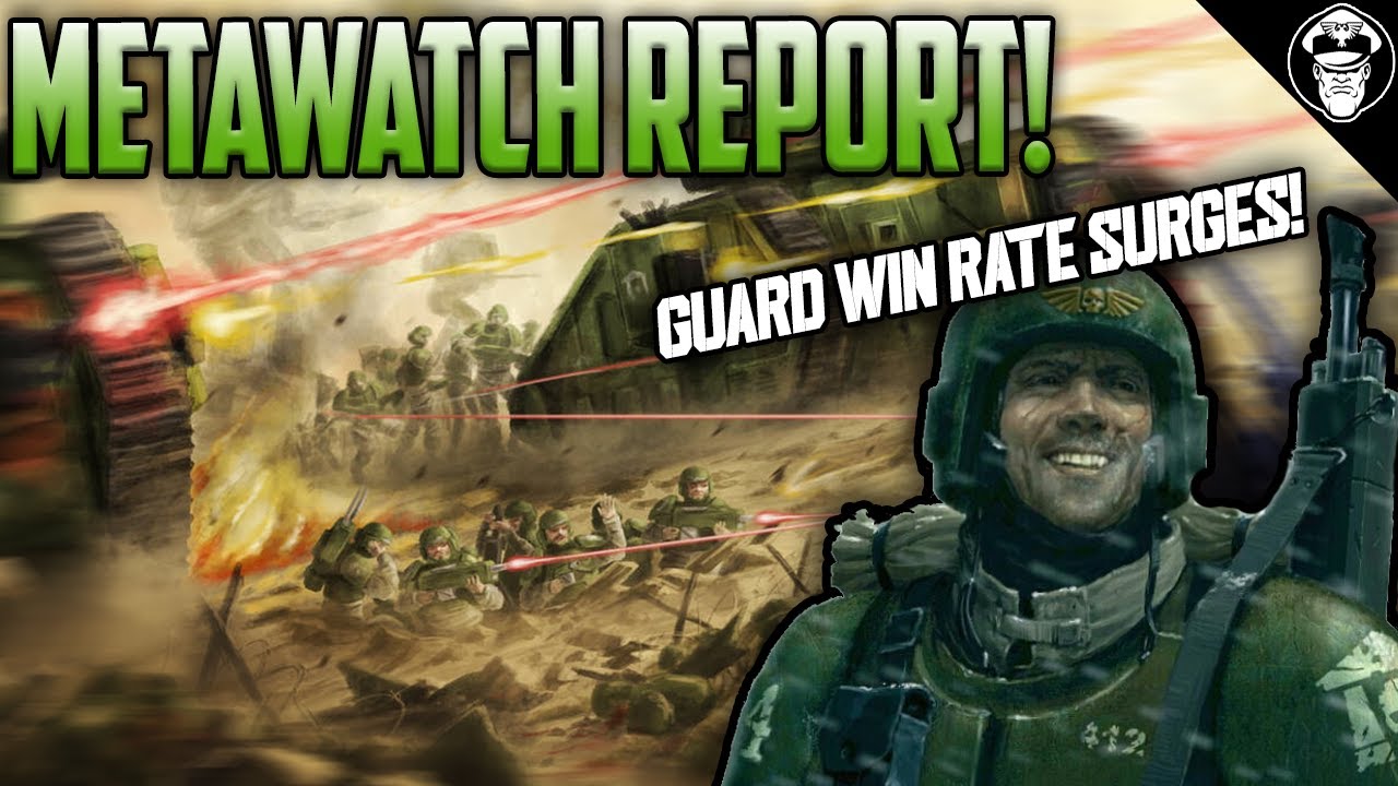 Metawatch Win Rates Guard Winrate Surges! | Metawatch Report | Warhammer 40,000 - YouTube