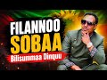 Bilisummaa Dinquu FILANNOO SOBAA New Oromo Music 