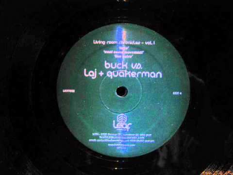 Laj & Quakerman — Buck Vs. Laj & Quakerman.West coast Movement.Leaf Recordings
