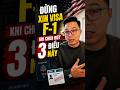 Đừng xin visa F 1 khi chưa biết 3 điều này