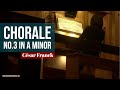 Chorale No.3 in a minor - César Franck