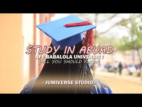 STUDY IN AFE BABALOLA UNIVERSITY // JUMIVERSE - A Full Guide
