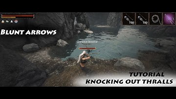 Blunt Arrows Tutorial Knocking Out Thralls