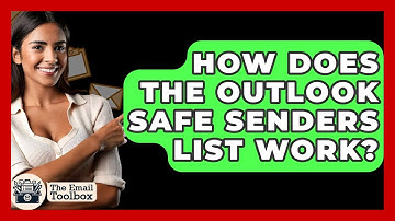 How Does The Outlook Safe Senders List Work? - TheEmailToolbox.com