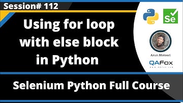 for loop and else block in Python (Selenium Python - Session 112)