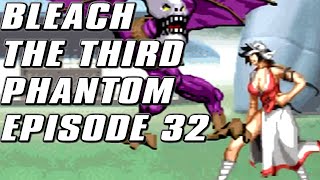 Bleach The Third Phantom Episode : 32