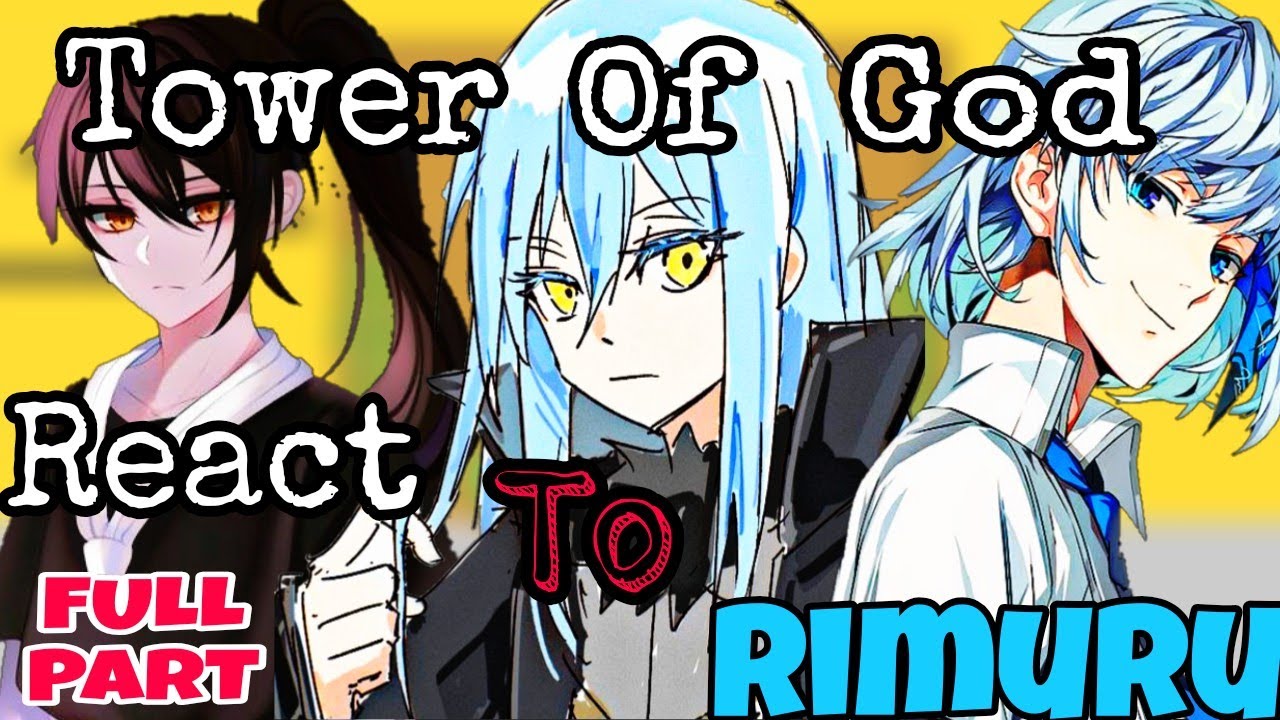 Tower of god react to rimuru tempest  as baam  father | FULL PART | AU|