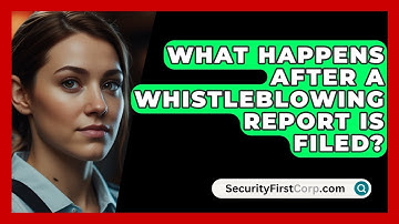 What Happens After A Whistleblowing Report Is Filed? - SecurityFirstCorp.com