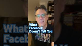 What Facebook Doesn’t Tell You…