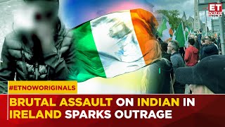 Indian Worker Aulted And Stripped In Dublin Hate Crime Angle Under Probe Et Now