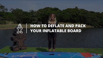 How to deflate and pack your Starboard Inflatable Stand Up Paddle Board