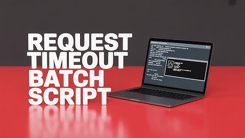 how to create batch file for request timeout alert