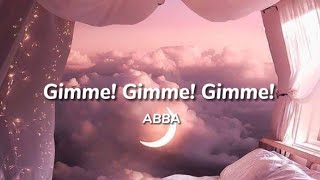 ABBA - Gimme! Gimme! Gimme! (A Man After Midnight) (Lyrics) Resimi