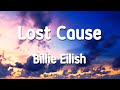 Billie Eilish - Lost Cause 1 Hour (Lyrics)