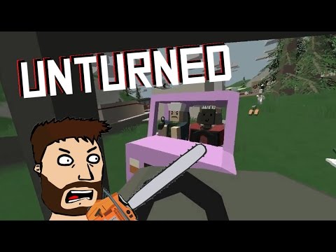 Unturned - Totally Not A Psychopath! - I try my best not to die during the apocalypse, and so do the rest of the crew... Unsuccessfully. 
