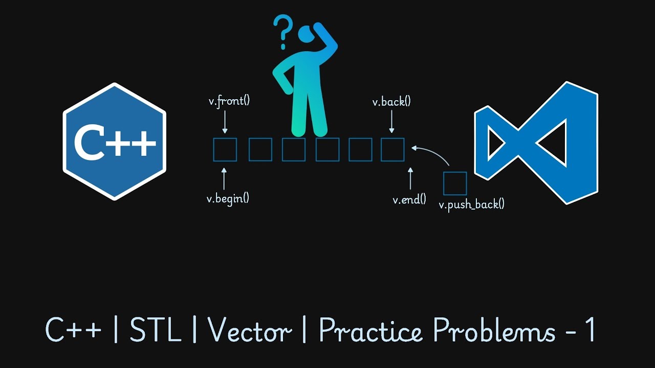 C++ | STL | Vector | Practice Problems - 1 - YouTube