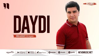 Mirvohid Mirzayev - Daydi (audio 2022)