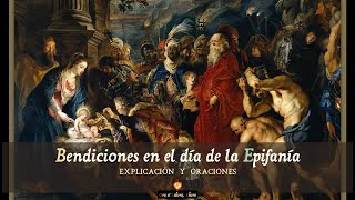 ⚜️ Bendición en el día de la Epifanía: Agua de la Epifanía. Explicación y oraciones.