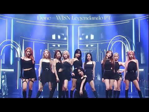 WJSN - Done (Tradução/legendado)