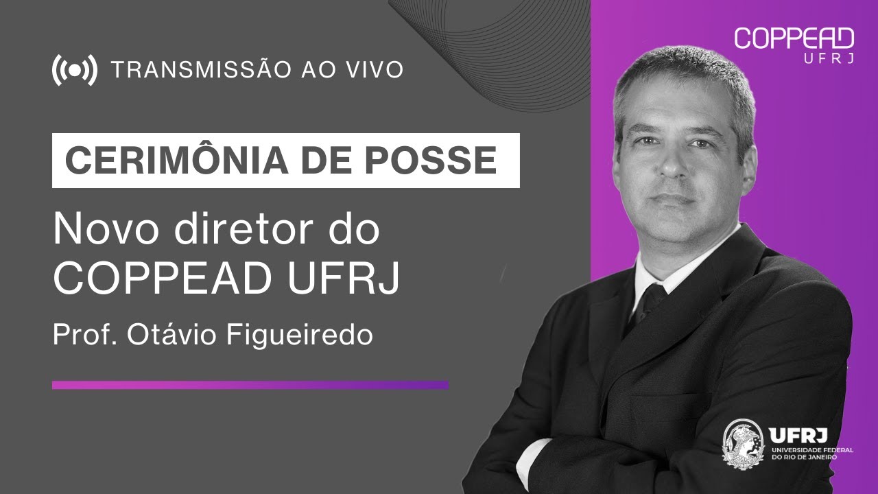 Coppead Ufrj Cerimonia De Posse Do Novo Diretor E Vice Diretora Do Coppead Ufrj