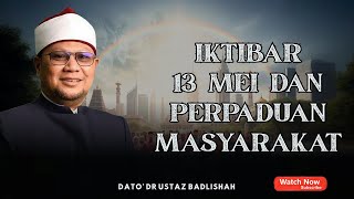 Download Lagu IKTIBAR 13 MEI | BINA AKHLAK MULIA DARI MASJID | USTAZ BADLISHAH MP3