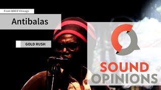 Antibalas perform &quot;Gold Rush&quot; (Live on Sound Opinions)