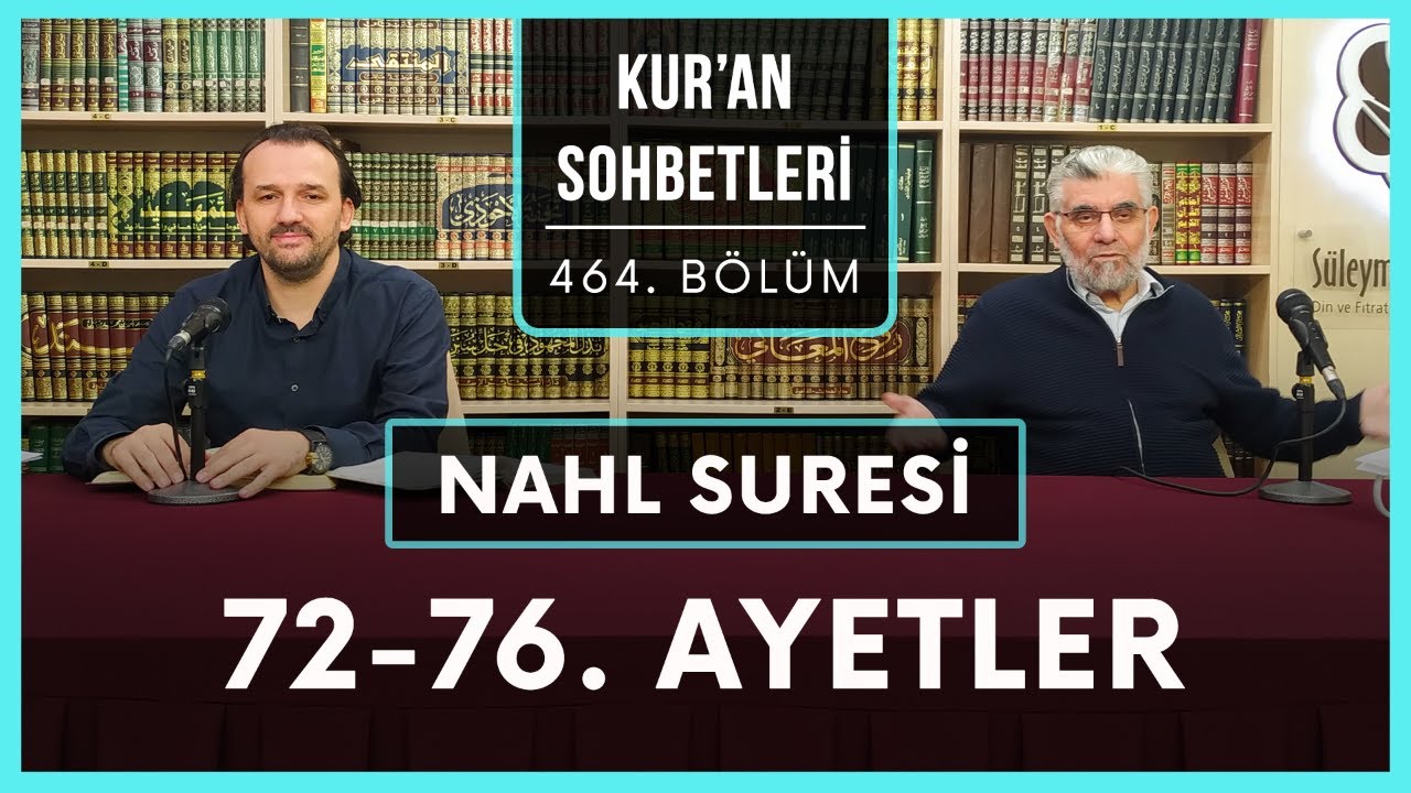 Nahl Suresi 72-76. Ayetler | Kur'an Sohbetleri