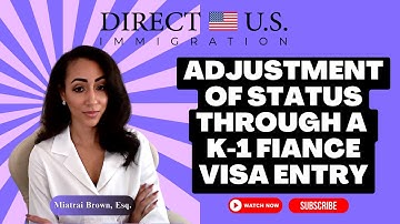 Adjustment of Status Through a K-1 Fiancé Visa Entry | K-1 Fiancé Visa | Direct U.S. Immigration