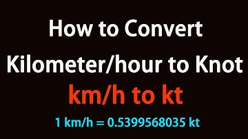 How to Convert Kilometer/hour to Knot?