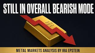 Metals: Still in Overall Bearish Mode; Ira Epstein's Video for 10-5-2026