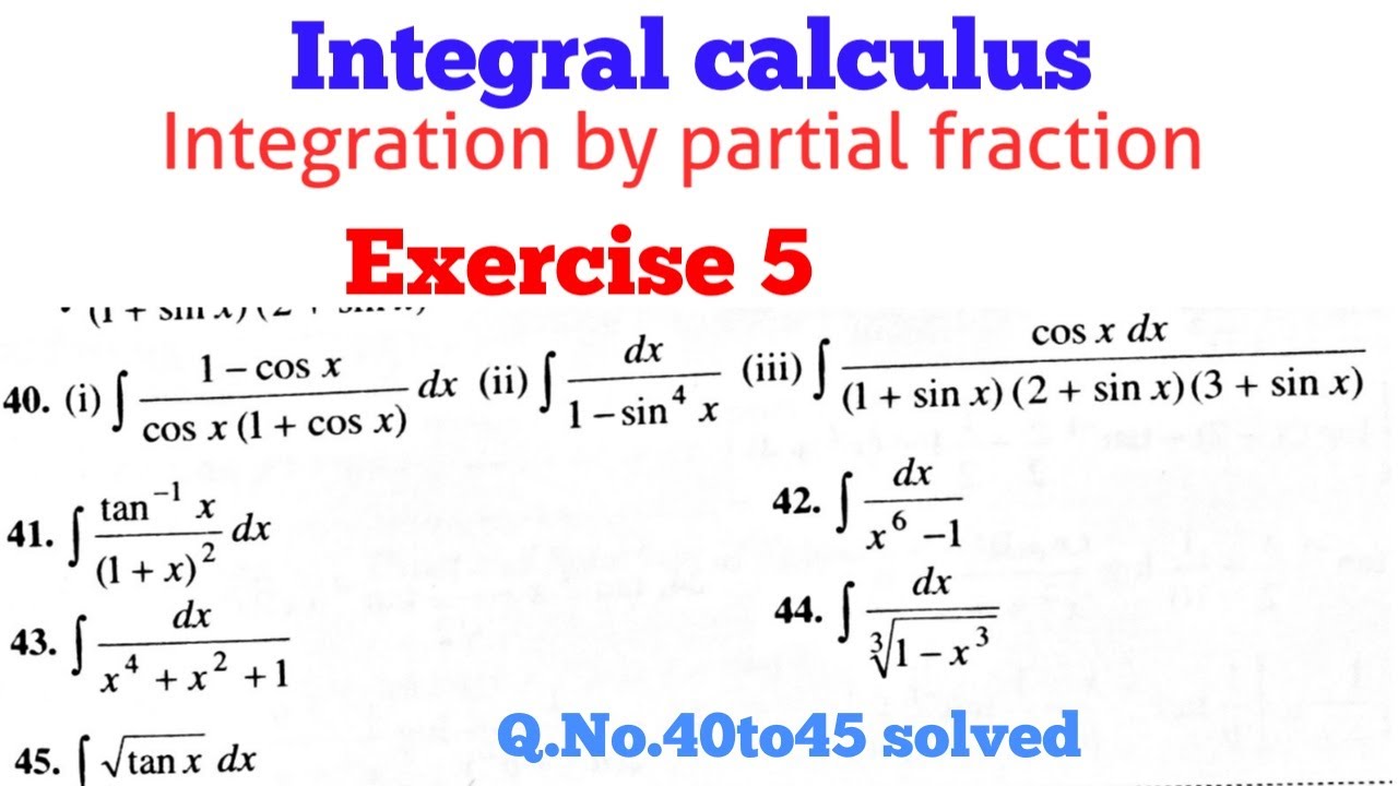 Integral calculus Exercise 5 Integration by Partial Fraction Q.No ...