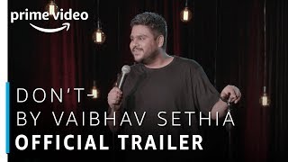 Don't | Vaibhav Sethia | Stand Up Specials | Official Trailer | Amazon Prime Video