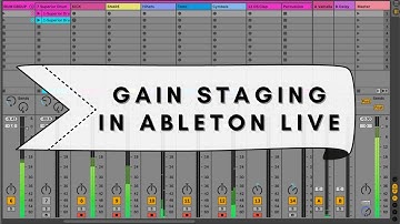 Gain Staging & Creating Headroom 101 in Ableton Live