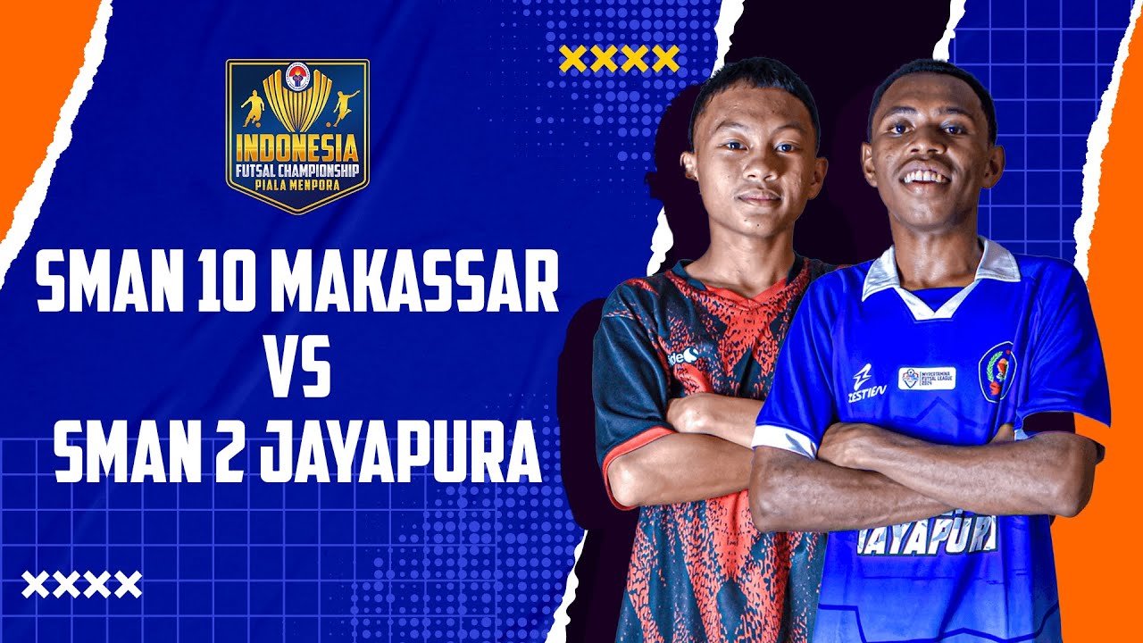 SMAN 10 Makassar VS SMAN 2 Jayapura I Perebutan Juara 3 Indonesia Futsal Championship Piala Menpora