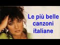 Le più belle canzoni italiane ( il meglio della musica italiana)