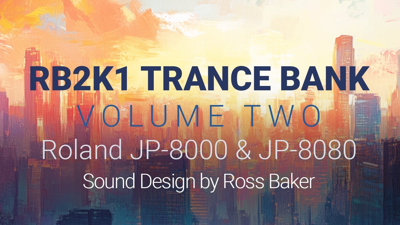 RB2k1 Trance Bank Volume Two - Roland JP-8000 & JP-8080