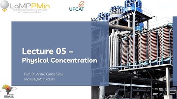 Mineral Processing in Brazil: Currently advances and challenges: Lecture 05 Physical Concentration