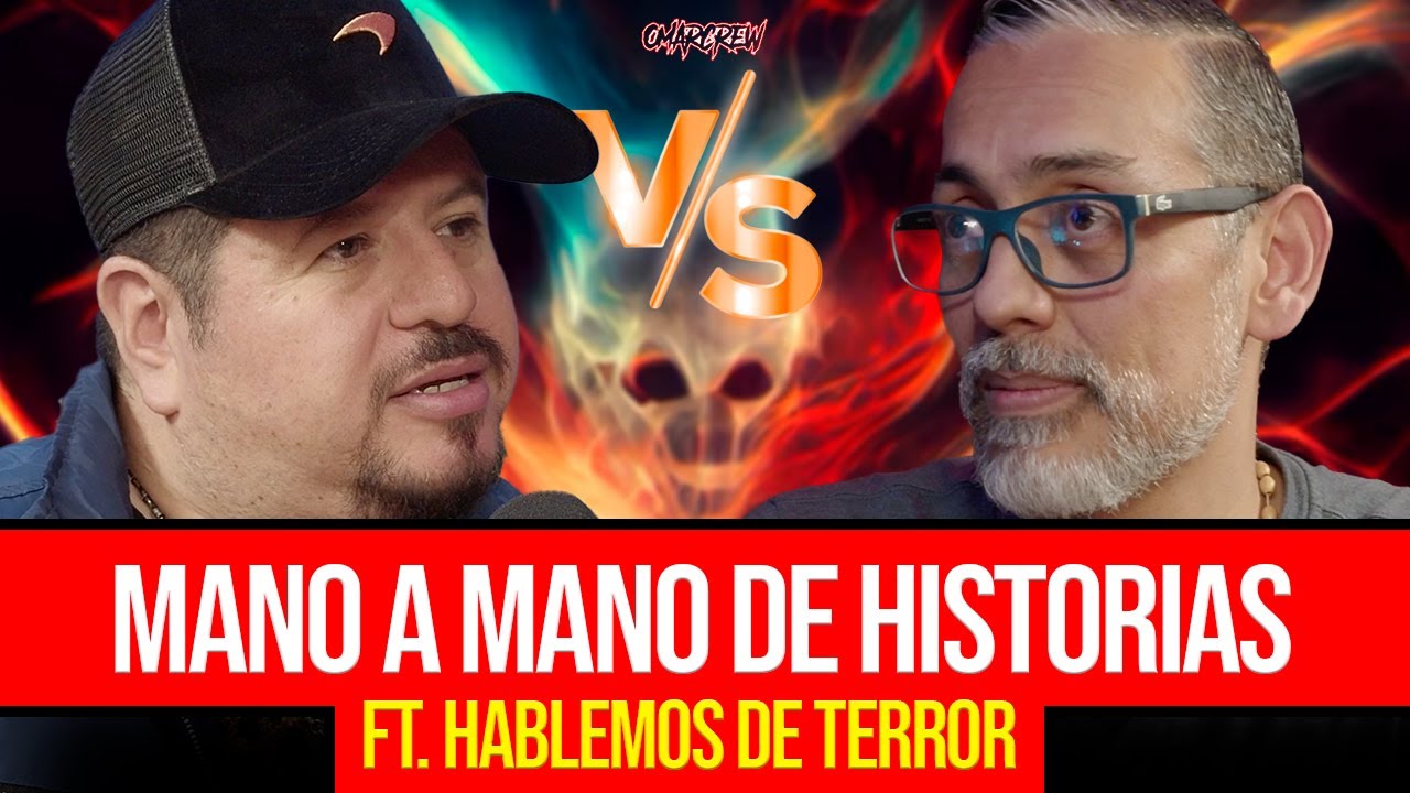 MANO A MANO HISTORIAS DE TERROR 2024 FT. EFRAÍN DE 