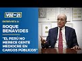 #Entrevista Roque Benavides: “El Perú no merece gente mediocre en cargos públicos”