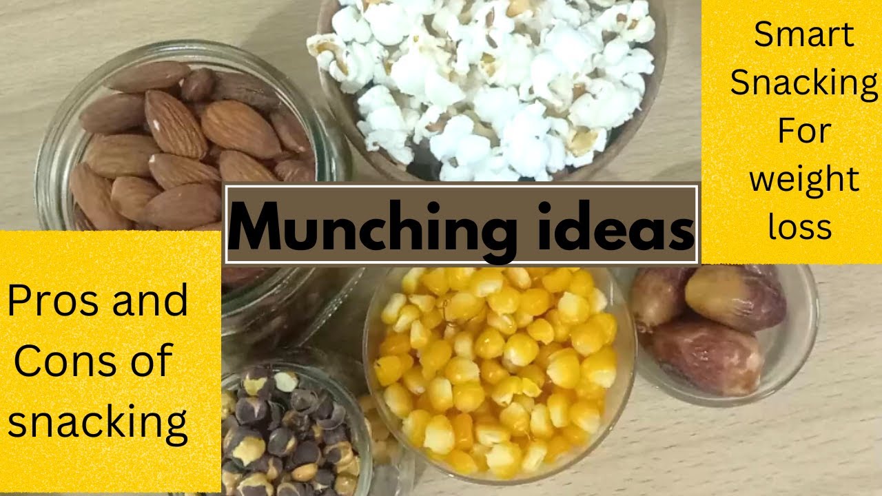 Munching  ideas for weightloss,snack ideas for weightloss ,into my cosmos,