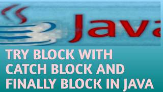 TRY BLOCK WITH CATCH BLOCK AND FINALLY BLOCK IN JAVA in Hindi Lecture 102