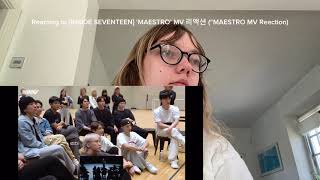 Reacting to [INSIDE SEVENTEEN] ‘MAESTRO’ MV 리액션 ("MAESTRO" MV Reaction)