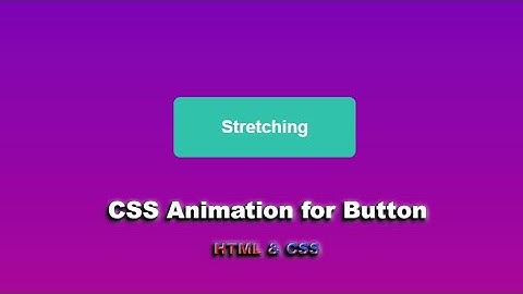 Кнопка с анимацией при наведении используя HTML&CSS шаг за шагом || CSS Animation Tricks Stretching