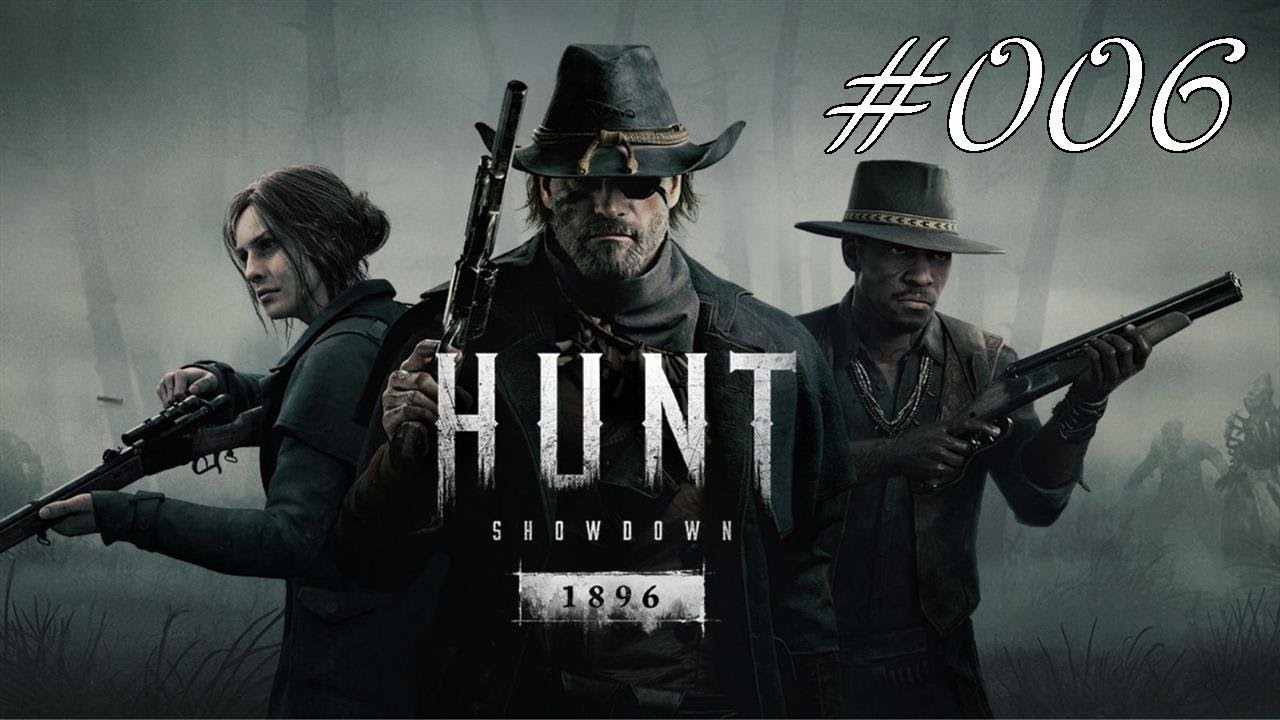 HUNT SHOWDOWN 1896 🧨- Gameplay #006 [German/2K] | Let's Play Together ...