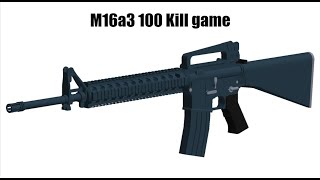 100 kill game with the M16A3