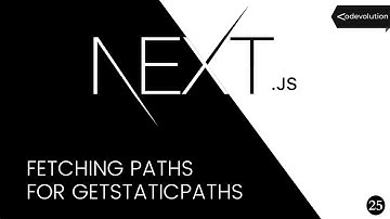 Next.js Tutorial - 25 - Fetching Paths for getStaticPaths
