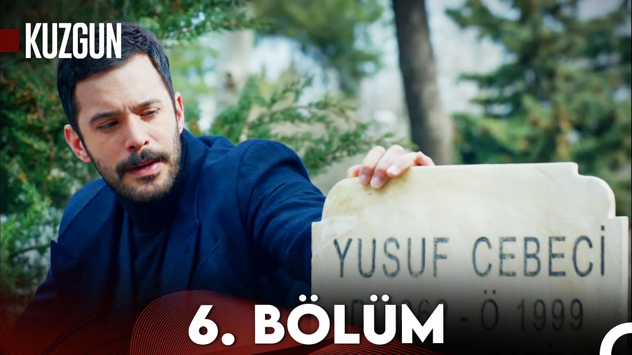 Kuzgun 6. Bölüm