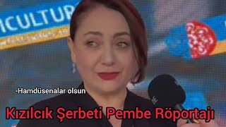 Kızılcık Şerbeti Pembe Röportaj / Sibel Taşçıoğlu