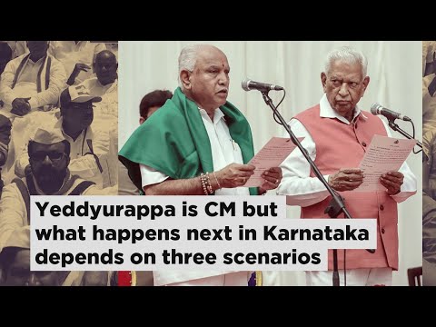 Yeddyurappa is CM but what happens next in Karnataka depends on these three scenarios